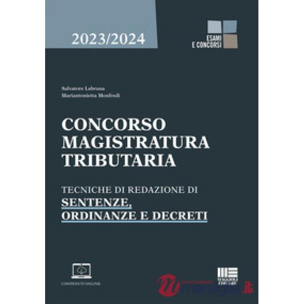 Concorso magistratura tributaria. Tecniche di redazione di sentenze, ordinanze e decreti