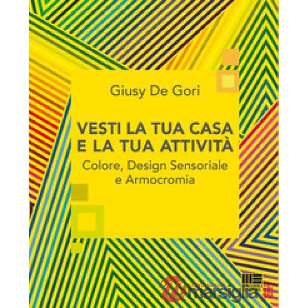 Vesti la tua casa e la tua attività. Colore, design sensoriale e armocromia