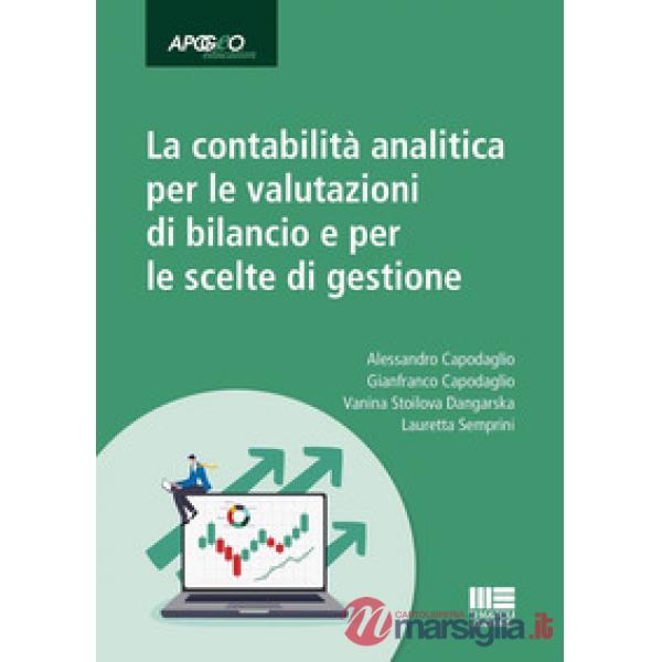 La contabilità analitica per le valutazioni di bilancio e per le scelte di gestione