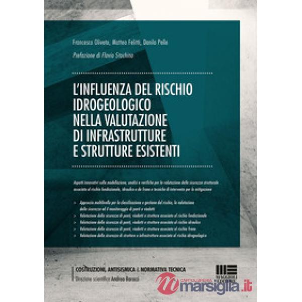 L'influenza del rischio idrogeologico nella valutazione di infrastrutture e strutture esistenti. Aspetti innovativi sulla modell