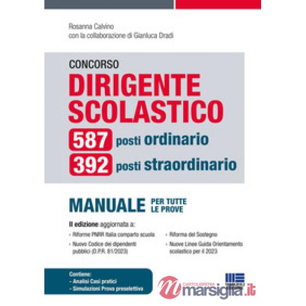 Concorso dirigente scolastico. 587 posti ordinario, 392 posti straordinario. Manuale per tutte le prove