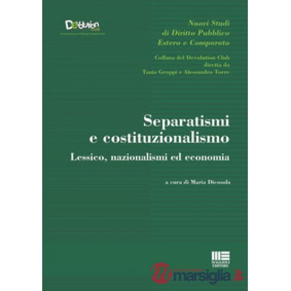 Separatismi e costituzionalismo. Lessico, nazionalismi ed economia