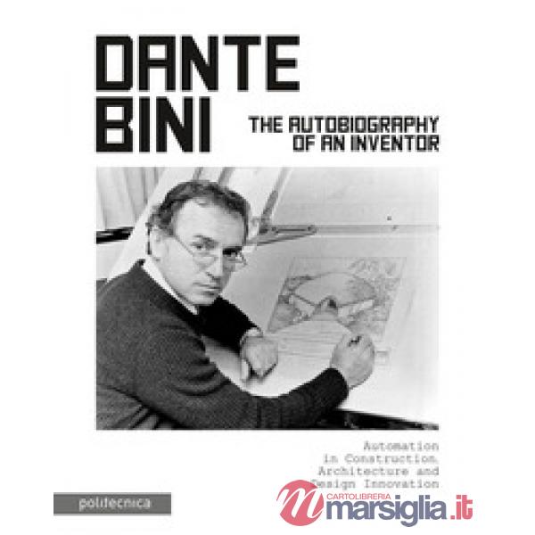 Dante Bini. The autobiography of an inventor