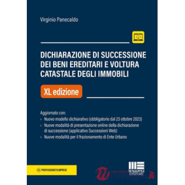 Dichiarazione di successione dei beni ereditari e voltura catastale degli immobili. Aggiornato con nuovo modello dichiarativo (o
