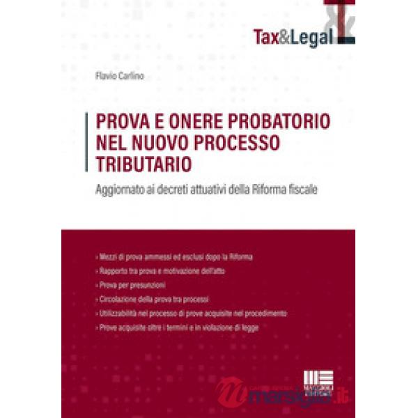 Prova e onere probatorio nel nuovo processo tributario. Aggiornato ai decreti attuativi della Riforma fiscale