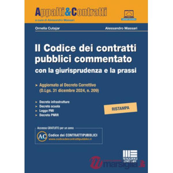 Il codice dei contratti pubblici commentato con la giurisprudenza e la prassi. Aggiornato al Decreto Correttivo (D.Lgs. 31 dicem
