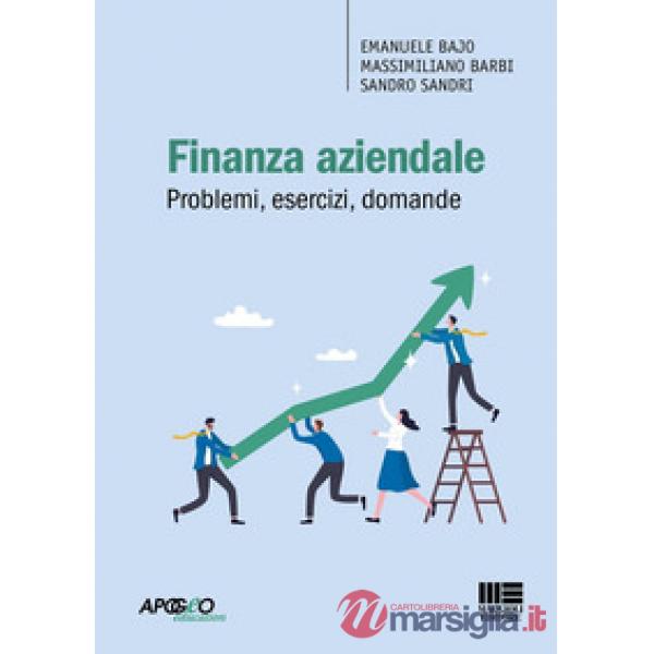 Finanza aziendale. Problemi, esercizi, domande