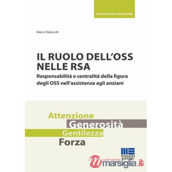 Il ruolo dell'OSS nelle RSA. Responsabilità e centralità della figura degli OSS nell'assistenza agli anziani