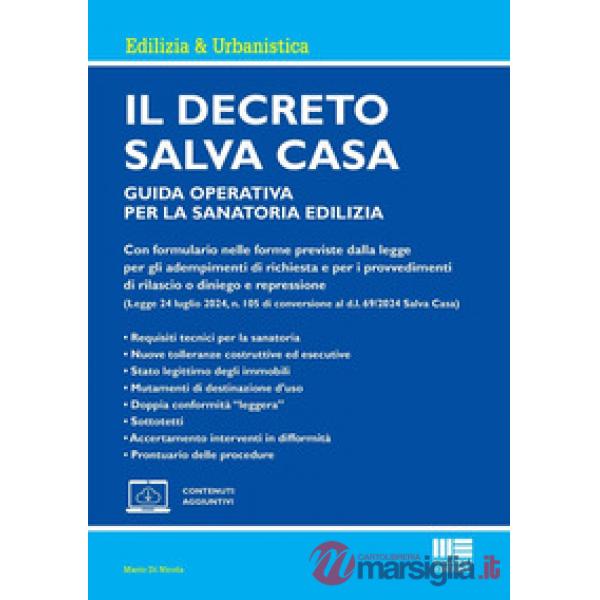 Il decreto Salva Casa. Guida operativa per la sanatoria edilizia
