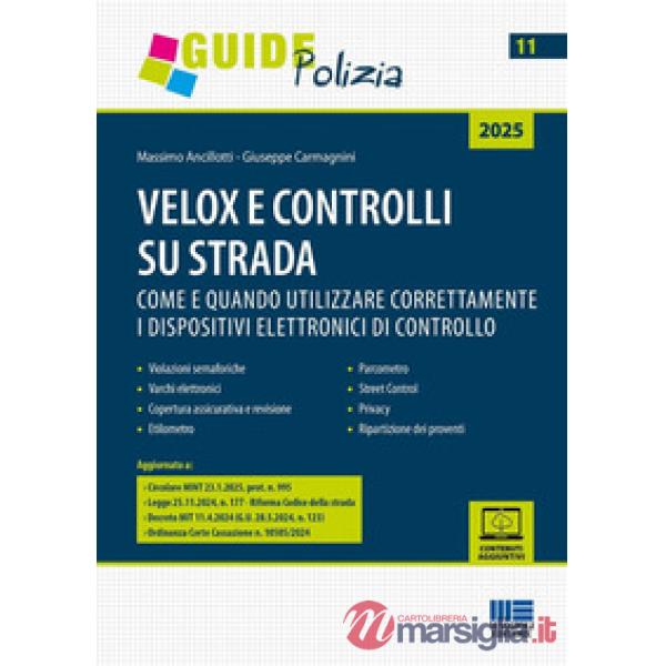 Velox e controlli su strada. Come e quando utilizzare correttamente i dispositivi elettronici di controllo