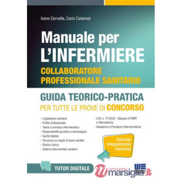 Manuale per l'infermiere collaboratore professionale. Guida teorico-pratica per tutte le prove di concorso