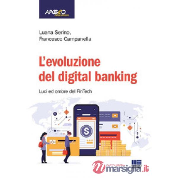 L'evoluzione del digital banking. Luci ed ombre del FinTech