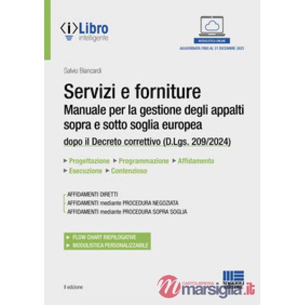 Servizi e forniture. Manuale per la gestione degli appalti sopra e sotto soglia europea dopo il Decreto correttivo (D.Lgs. 209/2