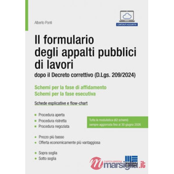 Il formulario degli appalti pubblici di lavori. dopo il Decreto correttivo (D.Lgs. 209/2024). Schede esplicative e flow-chart