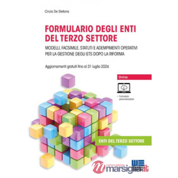 Formulario degli enti del terzo settore. Modelli, facsimile, statuti e adempimenti operativi per la gestione degli ETS dopo la R