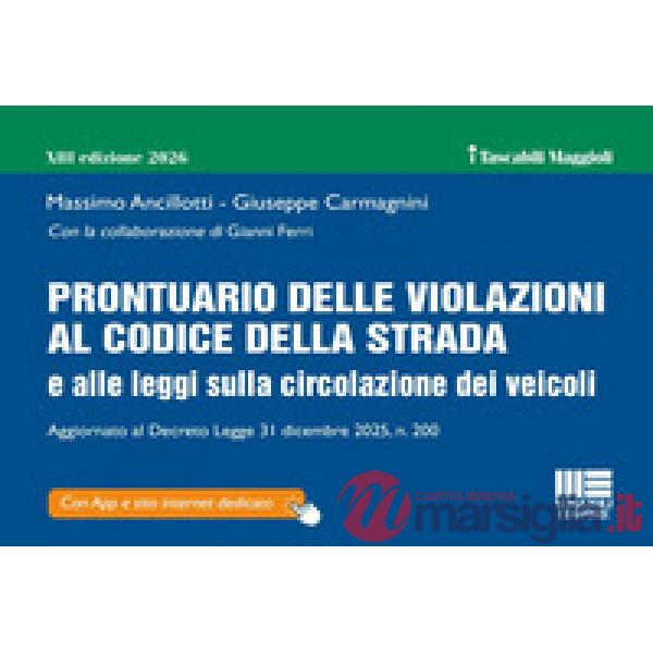 Prontuario delle violazioni al Codice della Strada e alle leggi sulla circolazione dei veicoli. Aggiornato al Decreto Legge 31 d