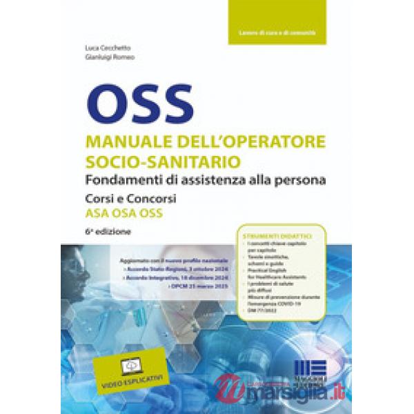 OSS Manuale dell'operatore socio-sanitario. Fondamenti di assistenza alla persona. Corsi e concorsi ASA OSA OSS