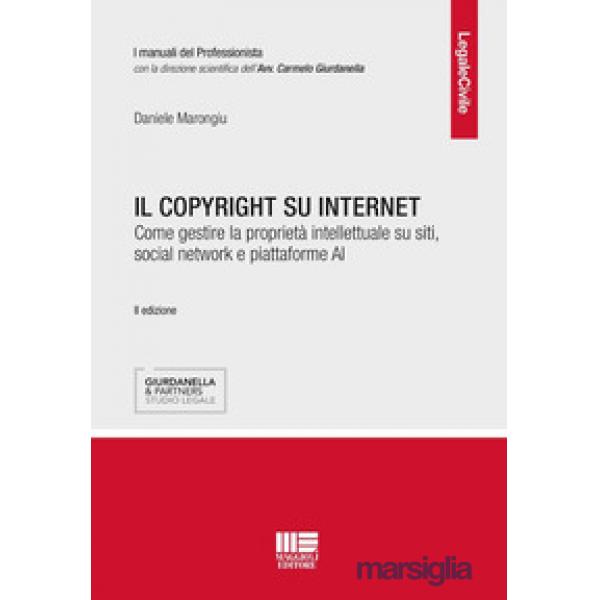 Il copyright su internet. Come gestire la proprietà intellettuale su siti, social network e piattaforme AI