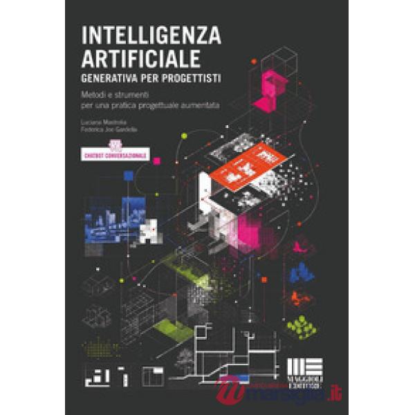 Intelligenza Artificiale generativa per progettisti. Metodi e strumenti per una pratica progettuale aumentata