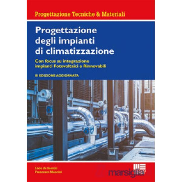 Progettazione degli impianti di climatizzazione. Con focus su integrazione impianti fotovoltaici e rinnovabili