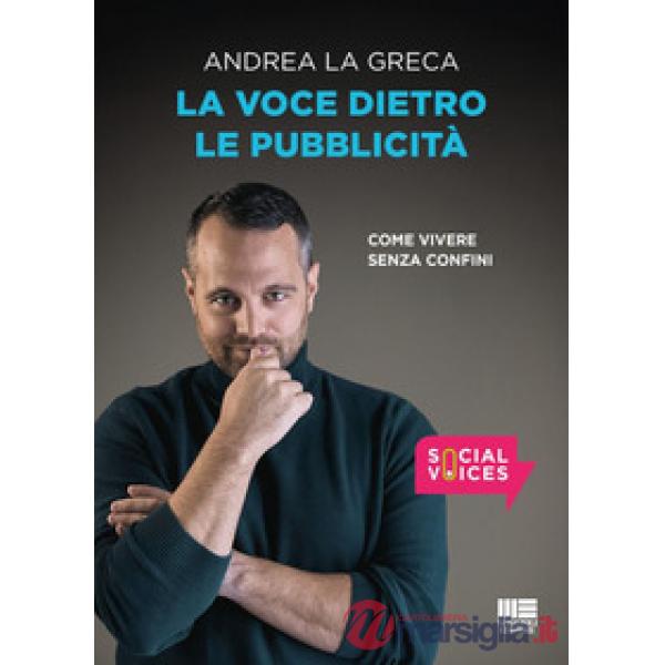 La voce dietro le pubblicità. Come vivere senza confini