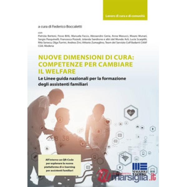 Nuove dimensioni di cura: competenze per cambiare il welfare. Le Linee guida nazionali per la formazione degli assistenti famili