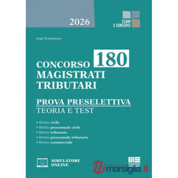 Concorso 180 magistrati tributari. Prova preselettiva. Teoria e test