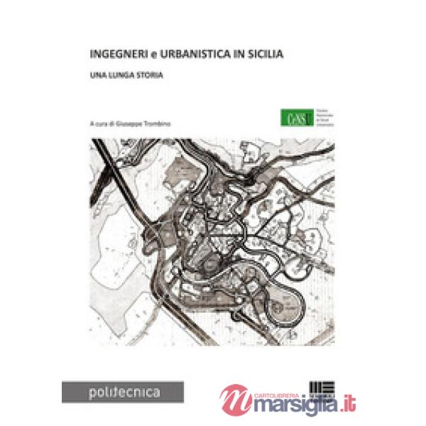 Ingegneri e urbanistica in Sicilia. Una lunga storia