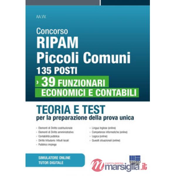 Concorso Ripam Piccoli Comuni 135 posti. 39 funzionari economici e contabili. Teoria e test per la preparazione della prova unic