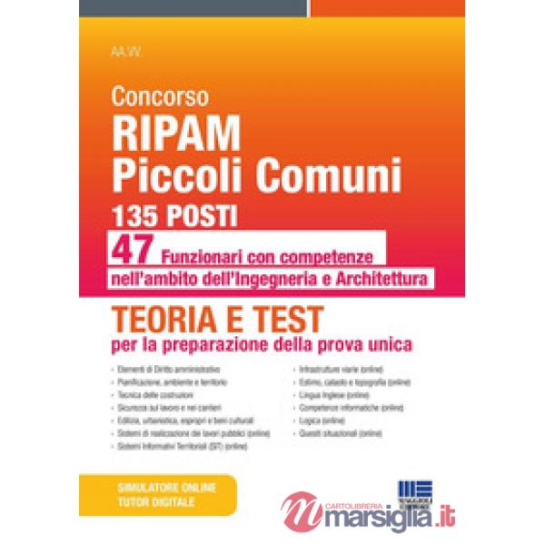 Concorso RIPAM Piccoli Comuni 135 posti. 47 funzionari con competenze nell'ambito dell'Ingegneria e dell'Architettura. Teoria e 