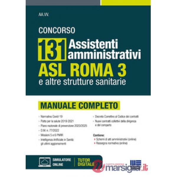 Concorso 131 assistenti amministrativi ASL Roma 3 e altre strutture sanitarie. Manuale completo