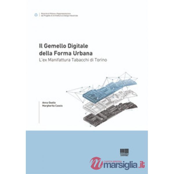 Il gemello digitale della forma urbana. L'ex Manifattura Tabacchi di Torino
