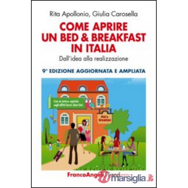 Come aprire un bed & breakfast in Italia. Dall'idea alla realizzazione