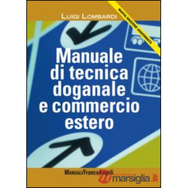 Manuale di tecnica doganale e commercio estero