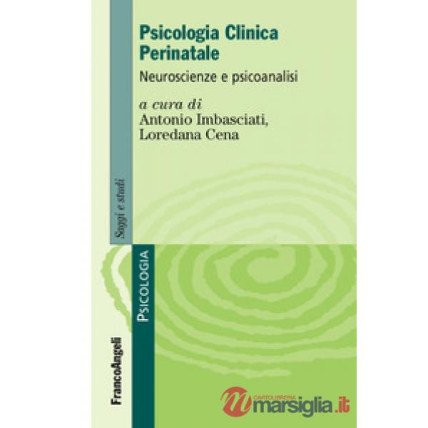 Psicologia clinica perinatale. Neuroscienze e psicoanalisi