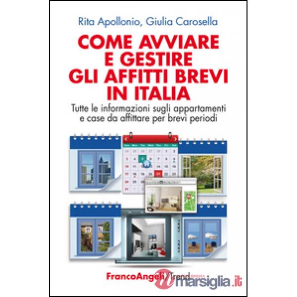 Come avviare e gestire gli affitti brevi in Italia. Tutte le informazioni sugli 