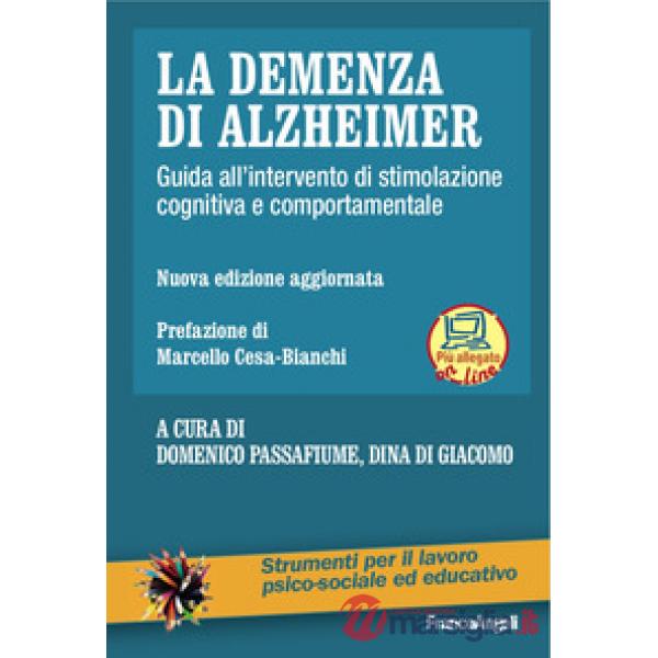 Demenza di Alzheimer. Guida all'intervento di stimolazione cognitiva e comportamentale. Nuova ediz. Con Contenuto digitale per d