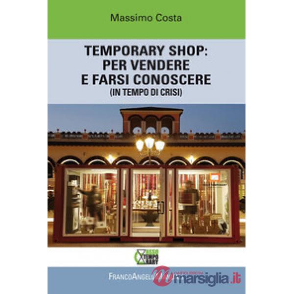 Temporary shop: per vendere e farsi conoscere (in tempo di crisi)