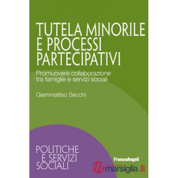 Tutela minorile e processi partecipativi. Promuovere collaborazione tra famiglie