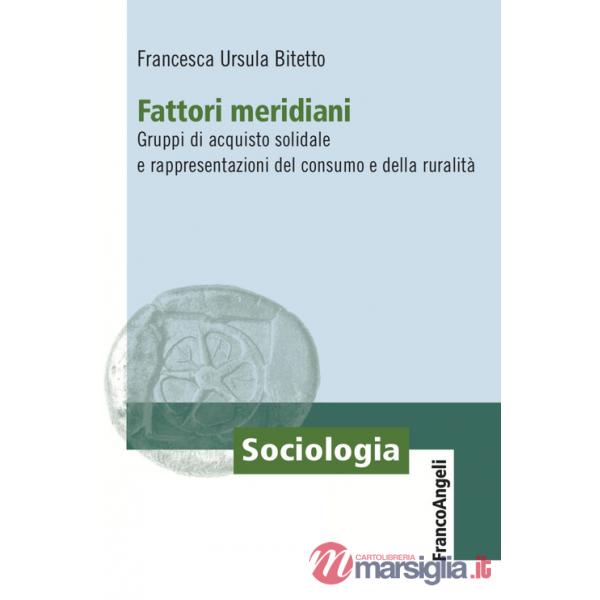 Fattori meridiani. Gruppi di acquisto solidale e rappresentazioni del consumo e della ruralità
