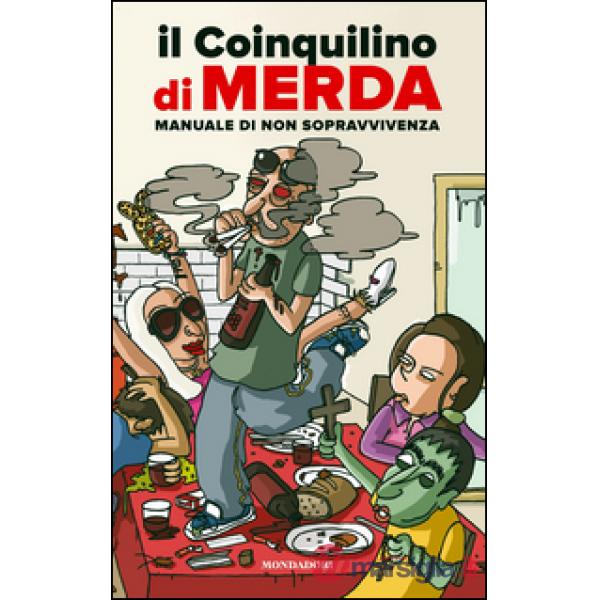 Coinquilino di merda (Il)