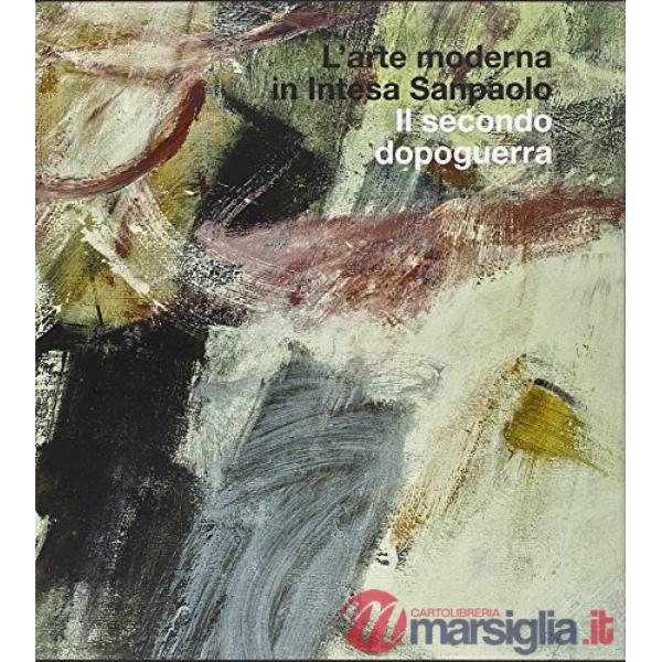 Novecento. L'arte moderna in Intesa San Paolo. Ediz. illustrata. Vol. 1