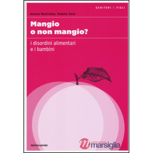 Mangio o non mangio? I disordini alimentari e i bambini