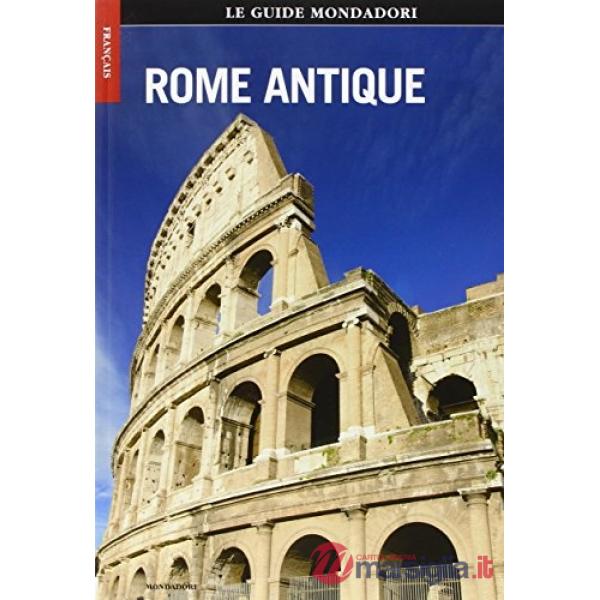 Roma antica. Ediz. francese