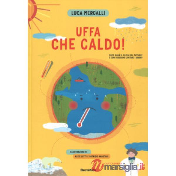 UFFA CHE CALDO! COME SARA' IL CLIMA DEL FUTURO? E COME POSSIAMO LIMITA
