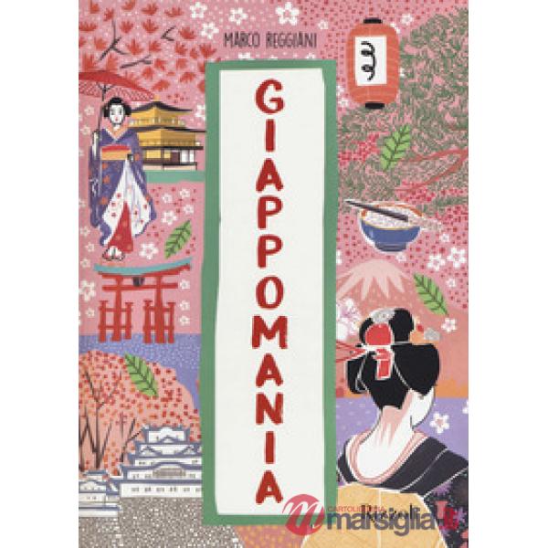 Giappomania. Ediz. a colori