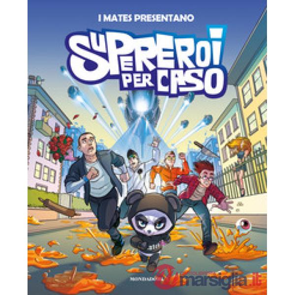 Supereroi per caso
