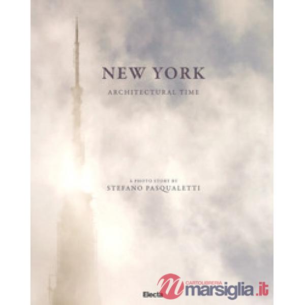 New York. Architectural time. Ediz. a colori