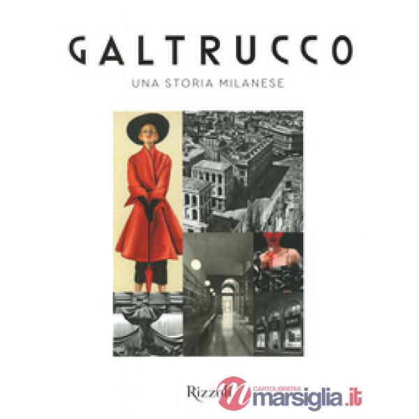 Galtrucco. Una storia milanese. Ediz. a colori