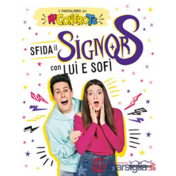 Sfida il Signor S con Luì e Sofì. Il fantalibro dei Me contro Te